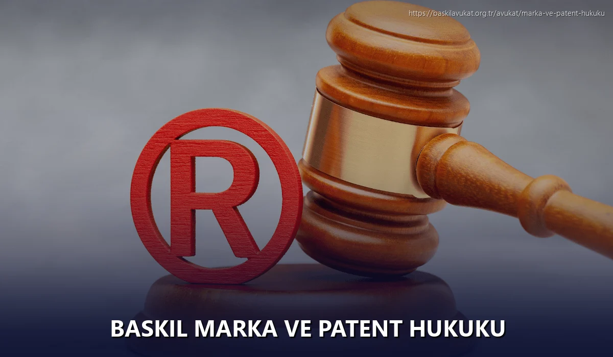 Baskil Marka ve Patent Hukuku