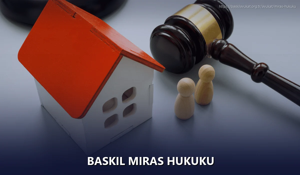 Baskil Miras Hukuku