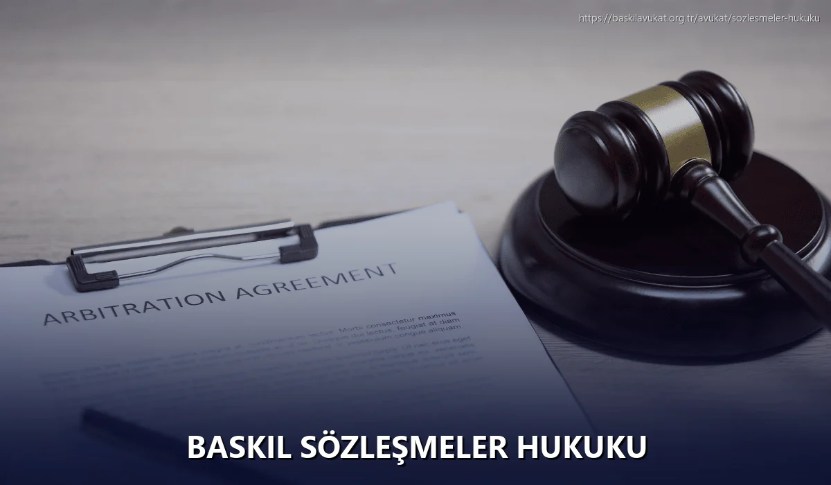 Baskil Sözleşmeler Hukuku