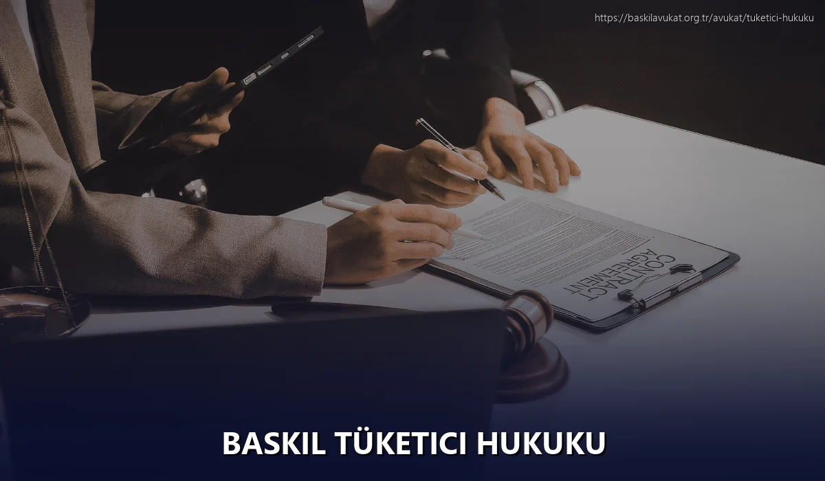 Baskil Tüketici Hukuku
