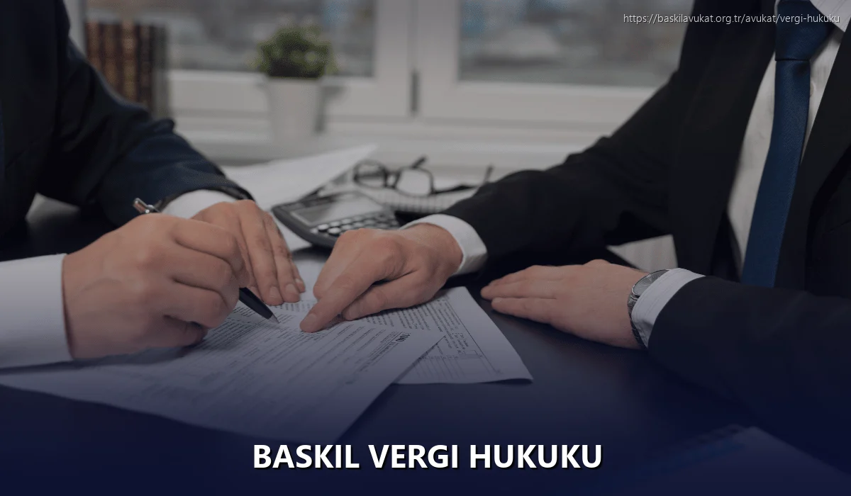 Baskil Vergi Hukuku